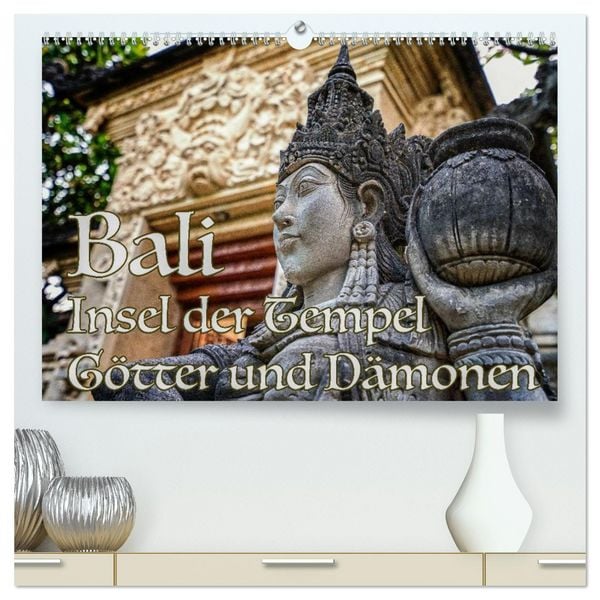 Produktbild: Bali - Insel der Tempel, G&ouml;tter und D&auml;monen (hochwertiger Premium Wandkalender 2026 DIN A2 quer), Kunstdruck in Hochglanz