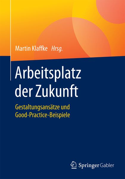 Arbeitsplatz der Zukunft, Taschenbuch von , Springer Fachmedien Wiesbaden GmbH, 9783658126056