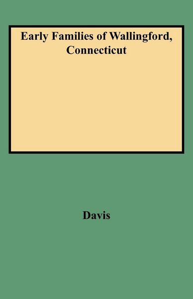 Produktbild: Early Families of Wallingford, Connecticut