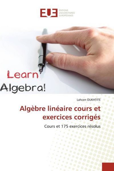 Produktbild: Alg&egrave;bre lin&eacute;aire cours et exercices corrig&eacute;s