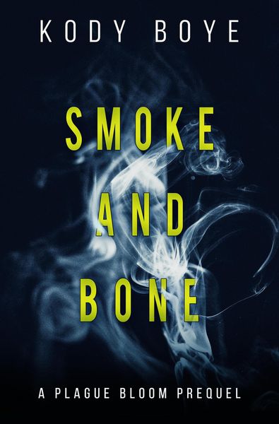 Produktbild: Smoke and Bone: A Plague Bloom Prequel