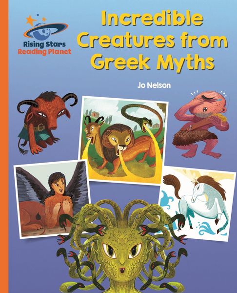 Produktbild: Reading Planet - Incredible Creatures from Greek Myths - Orange: Galaxy