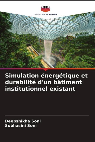 Produktbild: Simulation &eacute;nerg&eacute;tique et durabilit&eacute; d'un b&acirc;timent institutionnel existant