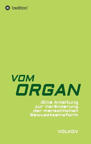 Vom Organ, Taschenbuch von Semjon Volkov, Tredition, 9783746997704