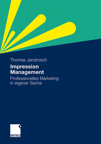 Impression Management, Taschenbuch von Thomas Jendrosch, Betriebswirtschaftlicher Verlag Gabler, 9783834921048