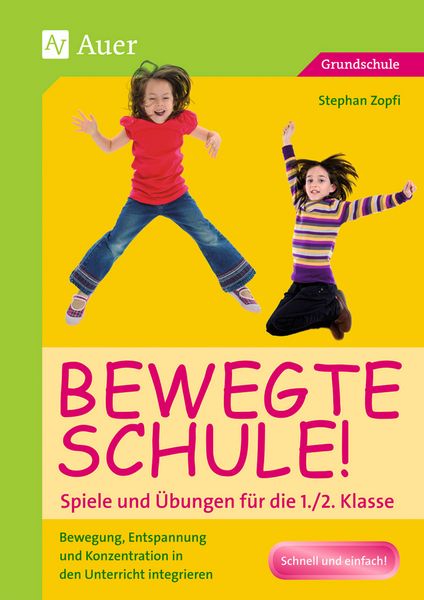 Produktbild: Bewegte Schule! Spiele und &Uuml;bungen f&uuml;r die 1./2. Klasse