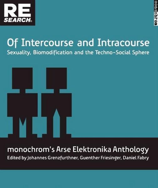 Produktbild: Of Intercourse and Intracourse: Sexuality, Biomodification and the Techno-Social Sphere