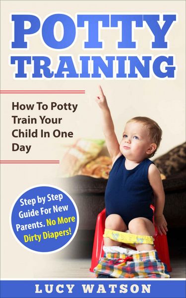 Produktbild: Potty Training-How To Potty Train Your Child In One Day