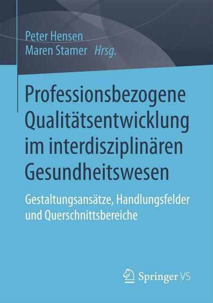 Produktbild: Professionsbezogene Qualit&auml;tsentwicklung im interdisziplin&auml;ren Gesundheitswesen