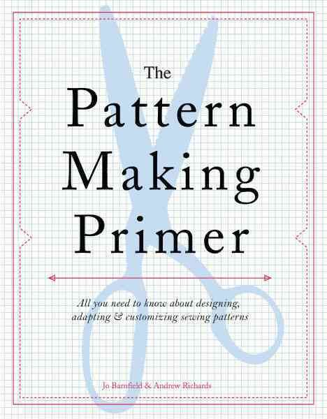 The Pattern Making Primer, Taschenbuch von Jo Barnfield , Andrew Richards, Sourcebooks Inc, 9781438000831