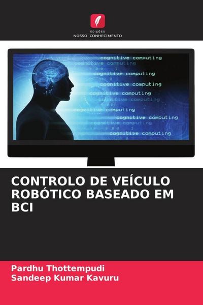 Produktbild: Controlo De Ve&iacute;culo Rob&oacute;tico Baseado Em Bci