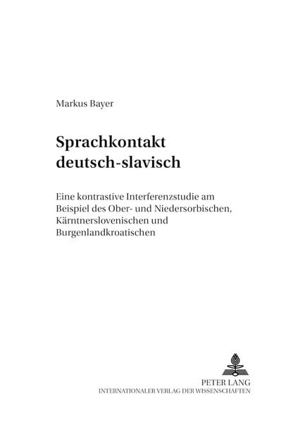 Sprachkontakt deutsch-slavisch, Taschenbuch von Markus Bayer, Peter Lang GmbH, Internationaler Verlag der Wissenschaften, 9783631541203