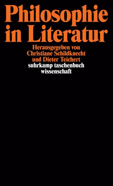 Philosophie in Literatur, Taschenbuch von Christiane Schildknecht , Dieter Teichert, Suhrkamp, 9783518288252