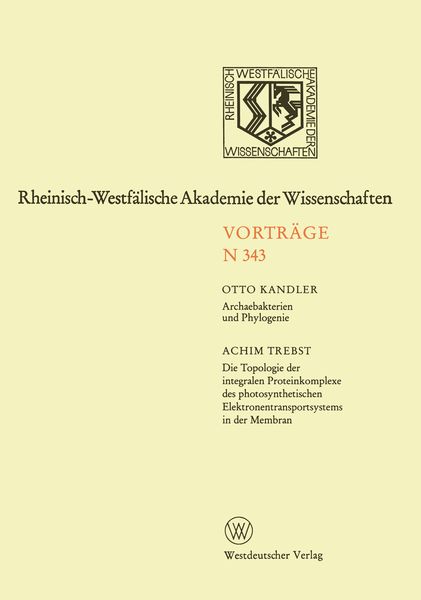 Produktbild: Archaebakterien und Phylogenie. Die Topologie der integralen Proteinkomplexe des photosynthetischen Elektronentransportsystems in der Membran