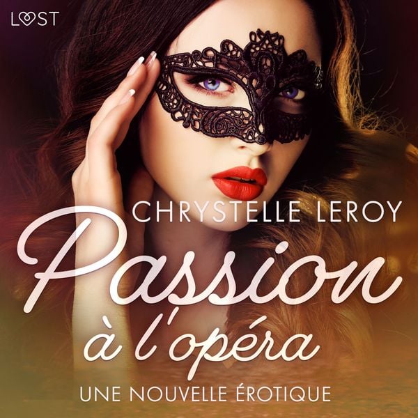 Passion à l'opéra - Une nouvelle érotique - Chrystelle Leroy, Audio, 9788726738889