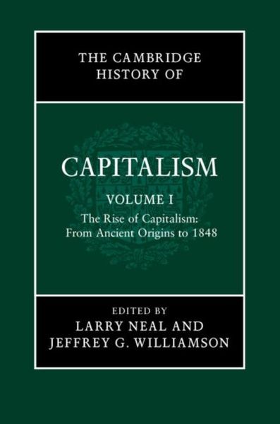 Produktbild: Cambridge History of Capitalism: Volume 1, The Rise of Capitalism: From Ancient Origins to 1848