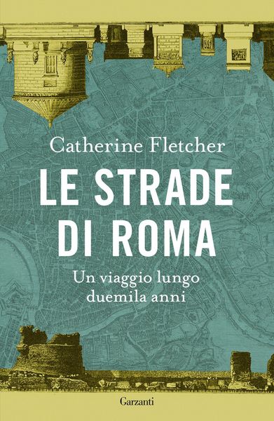 Produktbild: Le strade di Roma. Un viaggio lungo duemila anni
