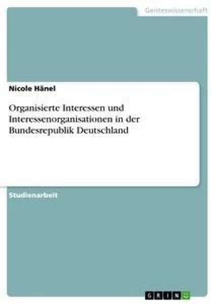 Produktbild: Organisierte Interessen und Interessenorganisationen in der Bundesrepublik Deutschland