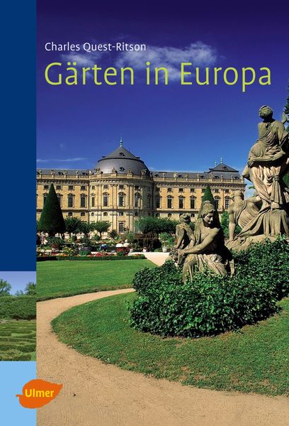 Gärten in Europa, Gebundene Ausgabe von Charles Quest-Ritson, Verlag Eugen Ulmer, 9783800148677