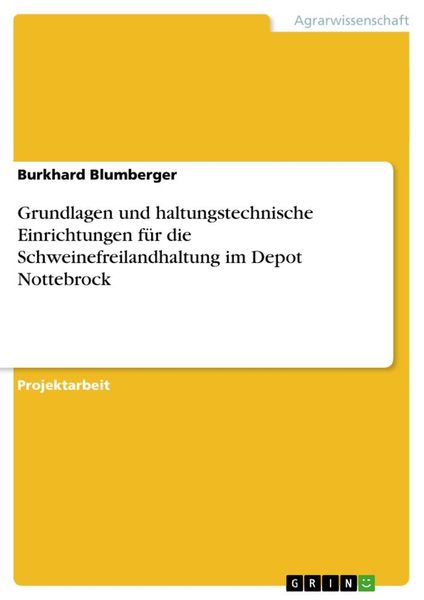 Produktbild: Grundlagen und haltungstechnische Einrichtungen f&uuml;r die Schweinefreilandhaltung im Depot Nottebrock