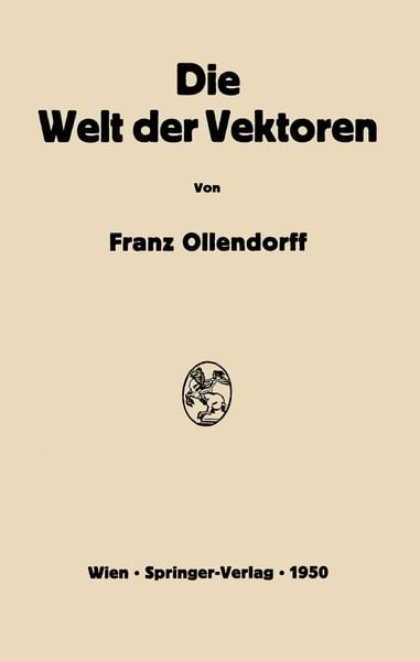 Die Welt der Vektoren, Taschenbuch von Franz Ollendorff, Springer Wien, 9783709177563