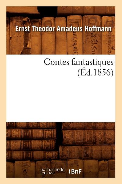 Produktbild: Contes fantastiques (&Eacute;d.1856)