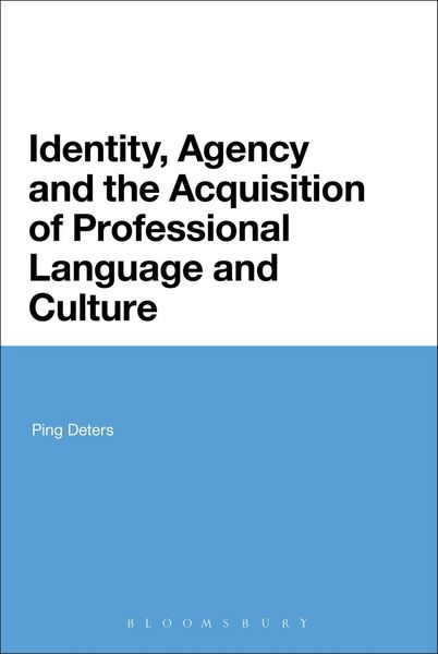 Produktbild: Identity, Agency and the Acquisition of Professional Language and Culture