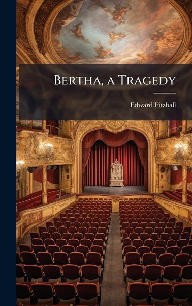 Produktbild: Bertha, a Tragedy