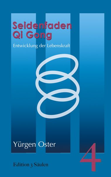Seidenfaden Qigong, Taschenbuch von Yürgen Oster, BoD – Books on Demand, 978-3-7543-3666-3