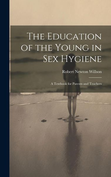 Produktbild: The Education of the Young in Sex Hygiene