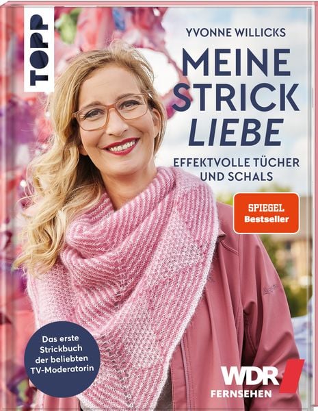 Meine Strickliebe - Effektvolle Tücher und Schals., Gebundene Ausgabe von Yvonne Willicks, Frechverlag GmbH, 9783772448553