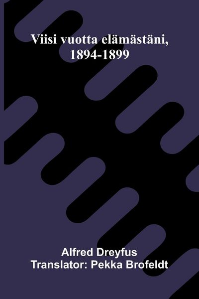Produktbild: Viisi vuotta el&auml;m&auml;st&auml;ni, 1894-1899