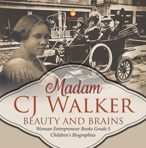Produktbild: Madame CJ Walker : Beauty and Brains | Woman Entrepreneur Books Grade 5 | Children's Biographies