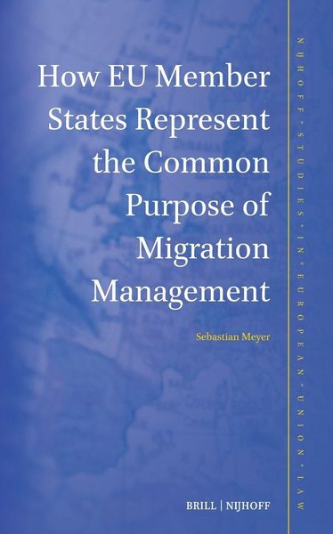 Produktbild: How EU Member States Represent the Common Purpose of Migration Management