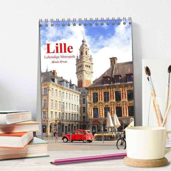 Produktbild: Lille - Lebendige Metropole (Tischkalender 2026 DIN A5 hoch), CALVENDO Monatskalender