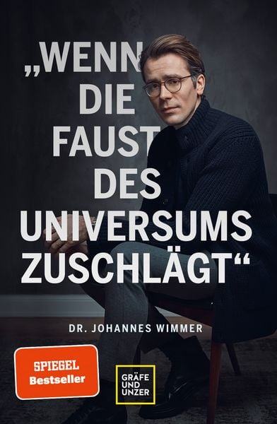Wenn die Faust des Universums zuschlägt, Gebundene Ausgabe von Johannes Wimmer, Gräfe und Unzer Autorenverlag ein Imprint von GRÄFE UND UNZER Verlag