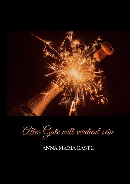 Produktbild: Alles Gute will verdient sein