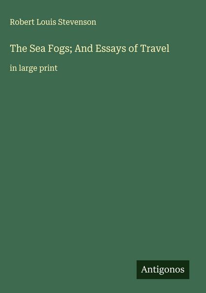 Produktbild: The Sea Fogs; And Essays of Travel
