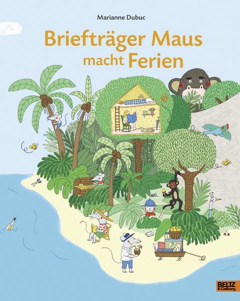 Briefträger Maus macht Ferien, Gebundene Ausgabe von Marianne Dubuc, Beltz Verlagsgruppe GmbH & Co. KG, 9783407821577