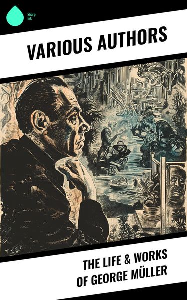 Produktbild: The Life & Works of George M&uuml;ller