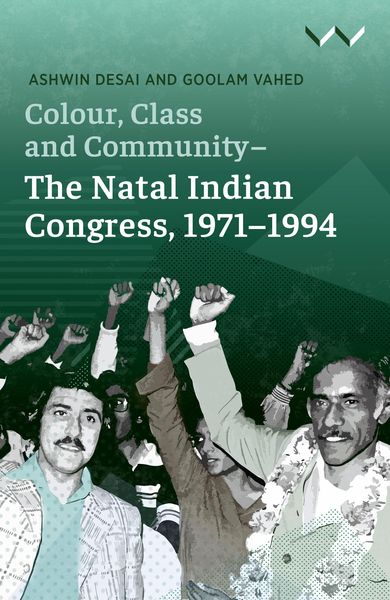 Produktbild: Colour, Class and Community - The Natal Indian Congress, 1971-1994