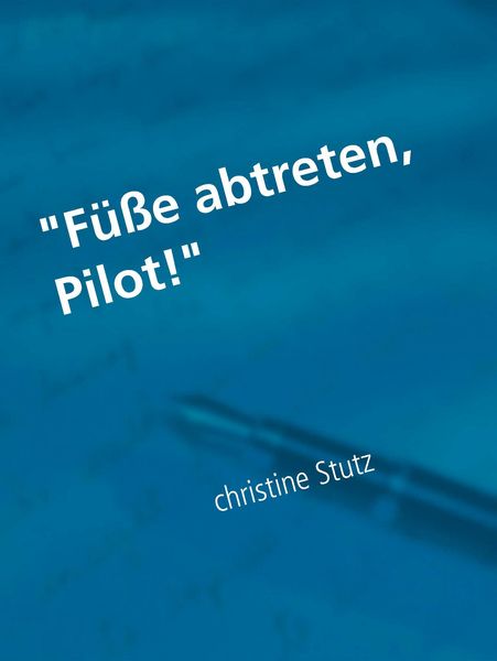 Produktbild: "F&uuml;&szlig;e abtreten, Pilot!"