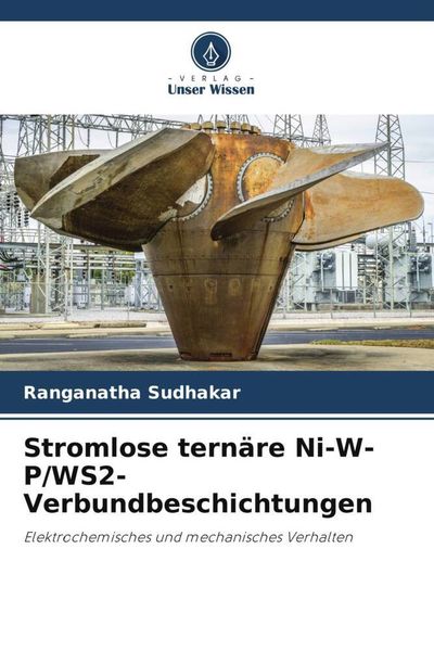 Produktbild: Stromlose tern&auml;re Ni-W-P/WS2-Verbundbeschichtungen