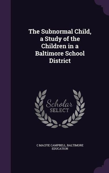Produktbild: The Subnormal Child, a Study of the Children in a Baltimore School District
