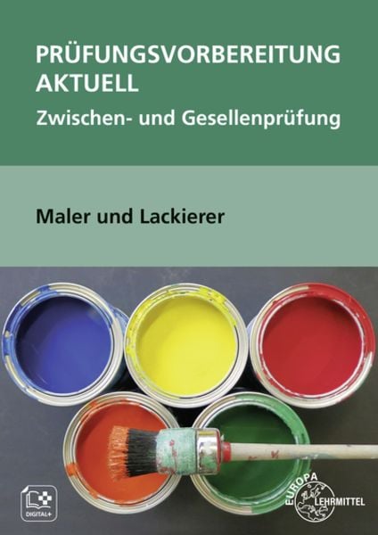 Prüfungsvorbereitung aktuell Maler und Lackierer, Taschenbuch von Helmut Sirtl, Europa-Lehrmittel, 9783758544941