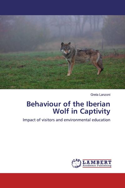 Produktbild: Behaviour of the Iberian Wolf in Captivity