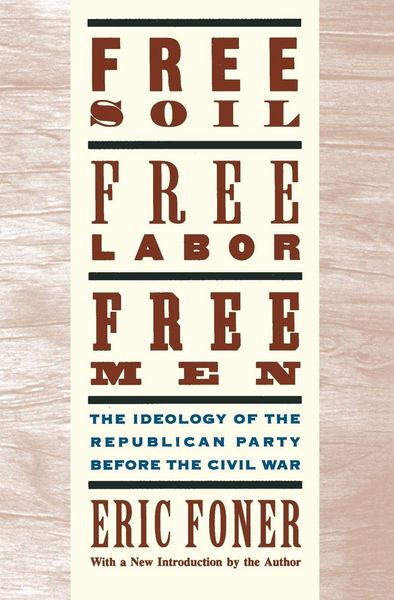 Produktbild: Free Soil, Free Labor, Free Men