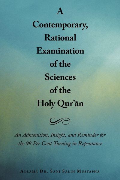 Produktbild: A Contemporary, Rational Examination of the Sciences of the Holy Qur' N