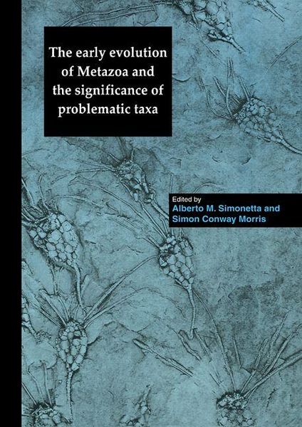 Produktbild: The Early Evolution of Metazoa and the Significance of Problematic Taxa