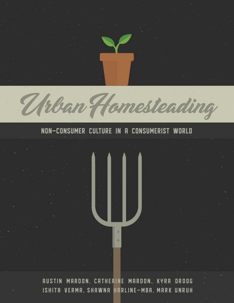 Produktbild: Urban Homesteading: Non-Consumer Culture in a Consumerist World